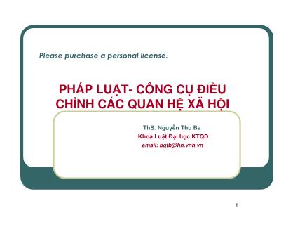 Bài giảng Pháp luật đại cương - Chương 2: Pháp luật. Công cụ điều chỉnh các quan hệ xã hội - Nguyễn Thu Ba