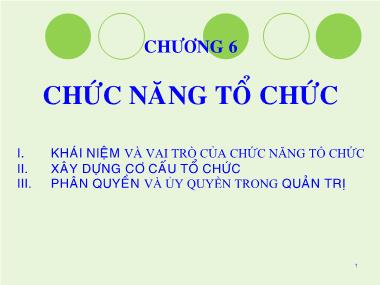 Bài giảng Quản trị học - Chương 6: Chức năng tổ chức