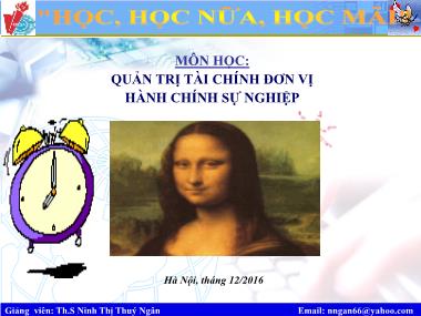 Bài giảng Quản trị tài chính đơn vị hành chính sự nghiệp - Chương 1: Tổng quan về tài chính đơn vị hành chính sự nghiệp