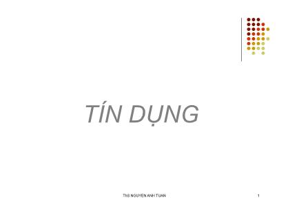 Bài giảng Tài chính - Chương 3: Tín dụng - Nguyễn Anh Tuấn