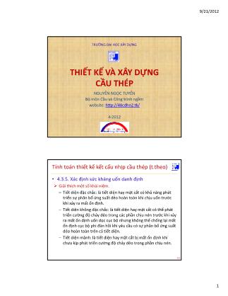 Bài giảng Thiết kế và xây dựng cầu thép - Chương 3, Phần 2: Thi công cầu dầm thép và dầm thép bê tông liên hợp - Nguyễn Ngọc Tuyển