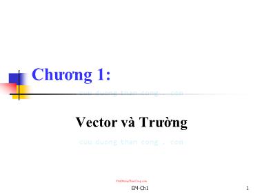 Bài giảng Trường điện từ - Chương 1: Vector và trường