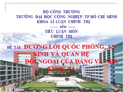 Báo cáo Đường lối quốc phòng, an ninh và quan hệ đối ngoại của đảng và nhà nước ta