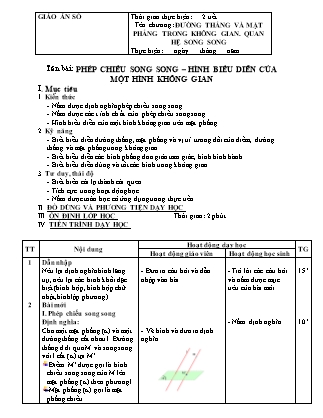 Giáo án Hình học Lớp 11 - Chương 2: Đường thẳng và mặt phẳng trong không gian. Quan hệ song song - Bài: Phép chiếu song song. Hình biểu diễn của một hình không gian