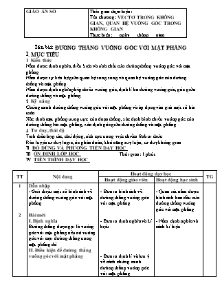 Giáo án Hình học Lớp 11 - Chương 3: Vectơ trong không gian, quan hệ vuông góc trong không gian - Bài: Đường thẳng vuông góc với mặt phẳng