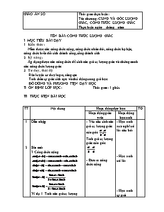 Giáo án Hình học Lớp 11 - Chương 6: Cung và góc lượng giác, công thức lượng giác - Bài: Công thức lượng giác