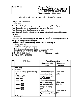 Giáo án Hình học Lớp 11 - Chương 6: Cung và góc lượng giác, công thức lượng giác - Bài: Giá trị lượng giác của một cung