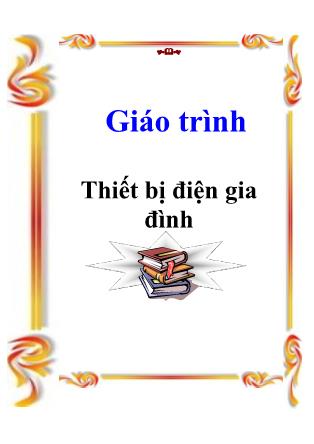 Giáo trình Thiết bị điện gia đình