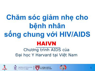 Bài giảng Chăm sóc giảm nhẹ cho bệnh nhân sống chung với HIV/AIDS