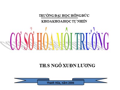 Bài giảng Cơ sở hóa môi trường - Chương 1: Giáo dục môi trường - Ngô Xuân Lương