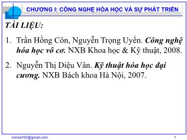 Bài giảng Công nghệ sản xuất phân bón vô cơ - Chương 1: Công nghệ hóa học và sự phát triển - Nguyễn Văn Hòa