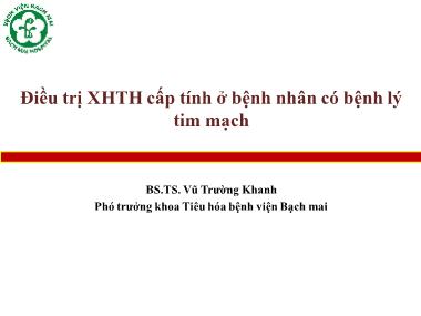 Bài giảng Điều trị xuất huyết tiêu hóa cấp tính ở bệnh nhân có bệnh lý tim mạch