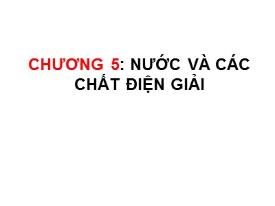 Bài giảng Dinh dưỡng học - Chương 5: Nước và các chất điện giải - Hồ Xuân Hương