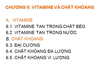 Bài giảng Dinh dưỡng học - Chương 6: Vitamine và chất khóang - Hồ Xuân Hương