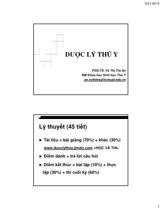 Bài giảng Dược lý thú y - Bài 1: Đại cương - Võ Thị Trà An