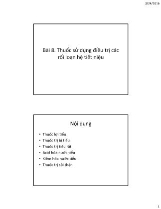 Bài giảng Dược lý thú y - Bài 8: Thuốc sử dụng điều trị các rối loạn hệ tiết niệu - Võ Thị Trà An