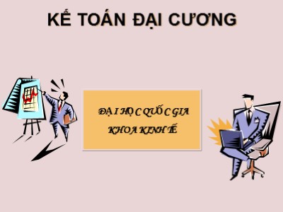 Bài giảng Kế toán đại cương - Chương 5: Kế toán các quá trình kinh doanh chủ yếu