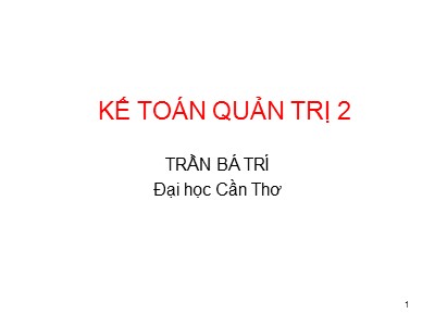 Bài giảng Kế toán quản trị 2