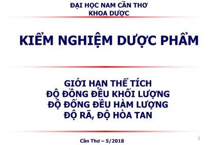 Bài giảng Kiểm nghiệm dược phẩm - Bài 6: Giới hạn thể tích độ đồng đều khối lượng độ đống đều hàm lượng độ rã, độ hòa tan