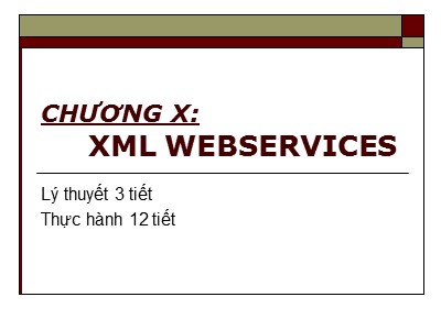 Bài giảng Lập trình ứng dụng Web - Chương 10: XML Webservices