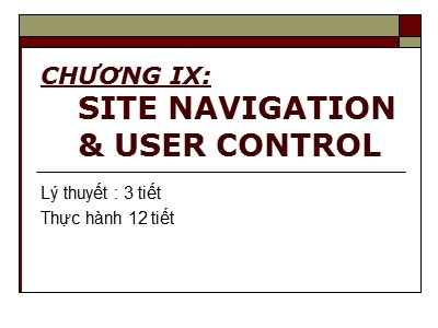 Bài giảng Lập trình ứng dụng Web - Chương 9: Site navigation and User Control