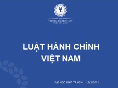 Bài giảng Luật hành chính - Bài 3: Nguồn của luật hành chính, quy phạm pháp luật hành chính và quan hệ pháp luật HC