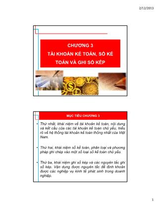 Bài giảng môn học Nguyên lý kế toán - Chương 3: Tài khoản kế toán, sổ kế toán và ghi sổ kép