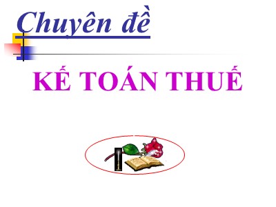 Bài giảng môn Kế toán thuế