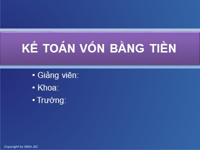 Bài giảng môn Kế toán vốn bằng tiền