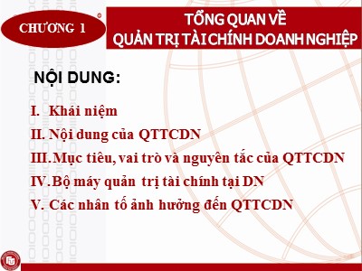 Bài giảng môn Quản trị tài chính doanh nghiệp - Chương 1: Tổng quan về quản trị tài chính doanh nghiệp - Nguyễn Thị Oanh