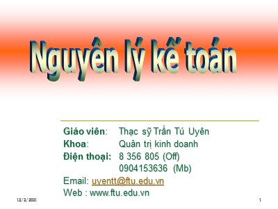 Bài giảng Nguyên lý kế toán - Chương 1: Bản chất và đối tượng của kế toán - Trần Tú Uyên