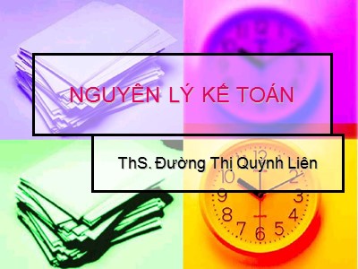 Bài giảng Nguyên lý kế toán - Chương 7: Phương pháp tổng hợp cân đối kế toán - Đường Thị Quỳnh Liên