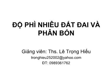 Bài giảng Nông hóa thổ nhưỡng - Chương 1: Độ phì nhiêu đất đai và phân bón - Lê Trọng Hiếu