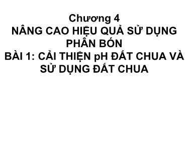 Bài giảng Nông hóa thổ nhưỡng - Chương 4: Nâng cao hiệu quả sử dụng phân bón - Lê Trọng Hiếu