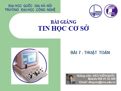 Bài giảng Tin học cơ sở - Bài 7: Thuật toán - Đào Kiến Quốc