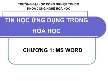 Bài giảng Tin học ứng dụng trong hóa học - Chương 1: MS Word