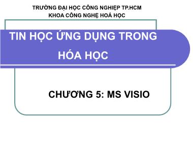 Bài giảng Tin học ứng dụng trong hóa học - Chương 5: MS Visio