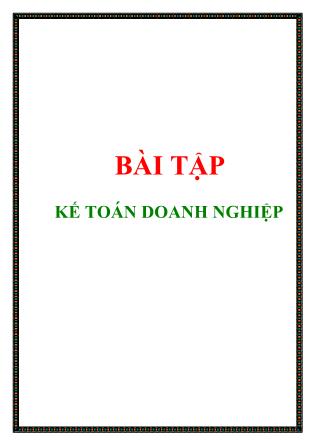 Bài tập Kế toán doanh nghiệp (Phần 1)