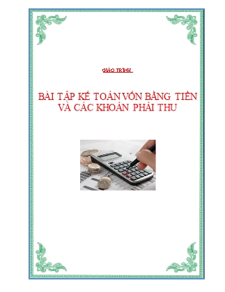 Bài tập Kế toán vốn bằng tiền và các khoản phải thu