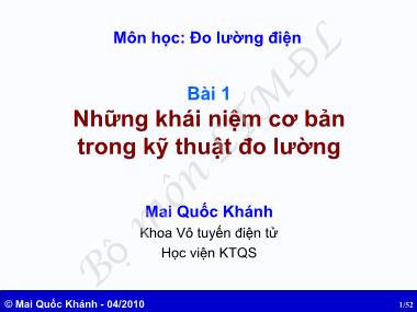 Bài gia Đo lường điện - Bài 1: Những khái niệm cơ bản trong kỹ thuật đo lường - Mai Quốc Khánh