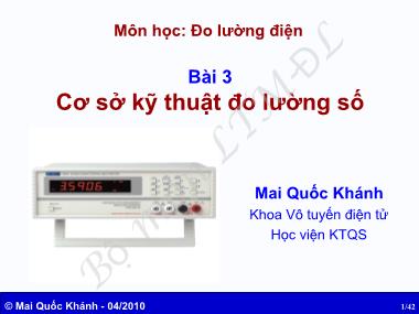 Bài gia Đo lường điện - Bài 3: Cơ sở kỹ thuật đo lường số - Mai Quốc Khánh