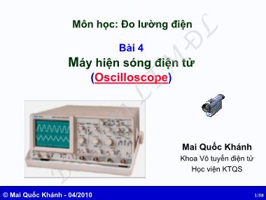 Bài gia Đo lường điện - Bài 4: Máy hiện sóng điện tử - Mai Quốc Khánh