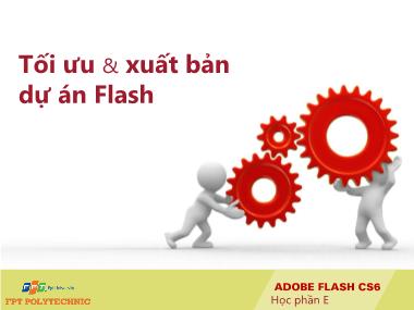 Bài giảng Adobe Flash CS6 - Học phần E