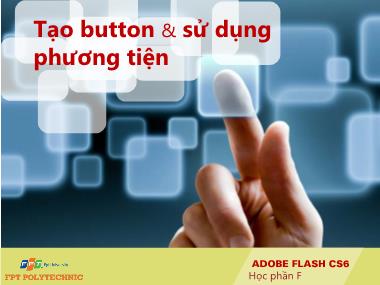 Bài giảng Adobe Flash CS6 - Học phần F