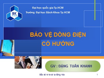 Bài giảng Bảo vệ rơle và tự động hóa - Chương 6: Bảo vệ dòng điện có hướng - Phạm Thị Minh Thái