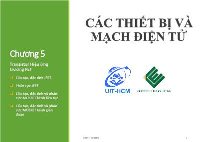 Bài giảng Các thiết bị và mạch điện tử - Chương 5: Transistor hiệu ứng trường FET