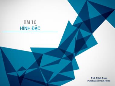 Bài giảng Công nghệ đồ họa và hiện thực ảo - Bài 10: Hình đặc - Trịnh Thành Trung