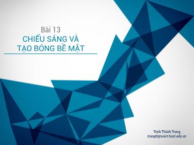 Bài giảng Công nghệ đồ họa và hiện thực ảo - Bài 13: Chiếu sáng và tạo bóng bề mặt - Trịnh Thành Trung