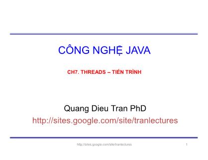 Bài giảng Công nghệ Java - Chương 7: Threads. Tiến trình - Trần Quang Diệu