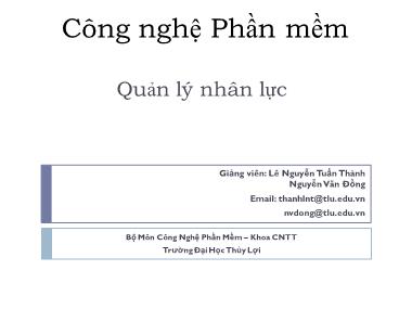 Bài giảng Công nghệ phần mềm - Bài 5: Quản lý nhân lực - Lê Nguyễn Tuấn Thành